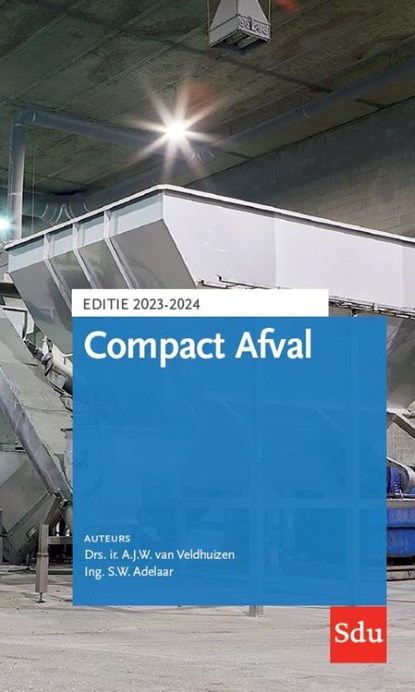 Compact Afval Editie 2023-2024, A.J.W. Van Veldhuizen ; S.W. Adelaar - Paperback - 9789012409223