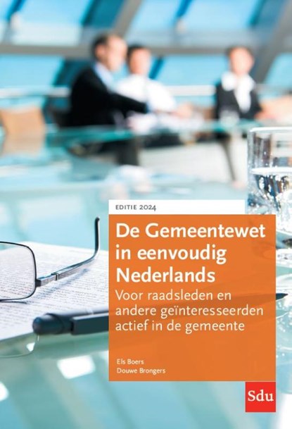 De gemeentewet in eenvoudig Nederlands. Editie 2024, Els Boers ; Douwe Brongers - Paperback - 9789012409278