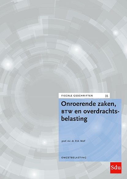 Onroerende zaken, btw en overdrachtsbelasting, R.A. Wolf - Paperback - 9789012409490