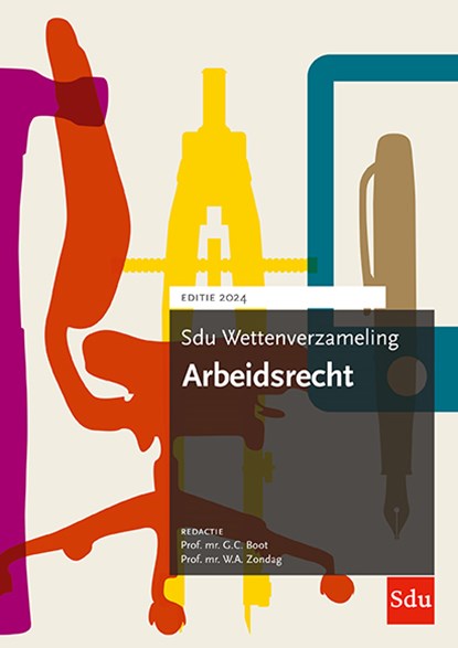 Sdu wettenverzameling arbeidsrecht 2024, G.C. Boot ; W.A. Zondag - Paperback - 9789012409544