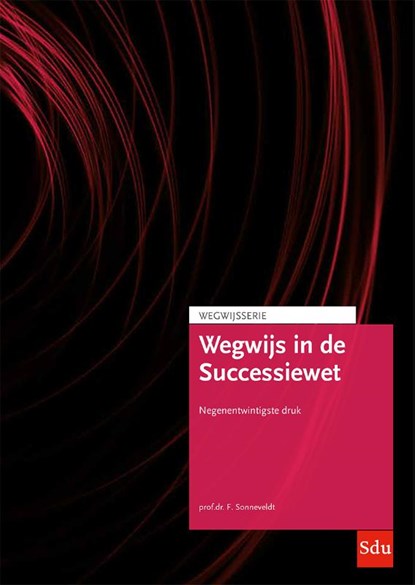 Wegwijs in de Successiewet Editie 2024, F. Sonneveldt - Paperback - 9789012409896