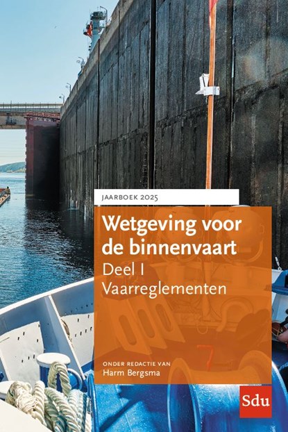 Wetgeving voor de binnenvaart Jaarboek 2025 Deel I. Vaarreglementen, Harm Bergsma - Paperback - 9789012410328