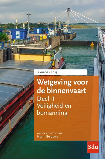 Wetgeving voor de binnenvaart Jaarboek 2025 Deel II. Veiligheid en bemanning, Harm Bergsma - Paperback - 9789012410335