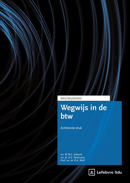 Wegwijs in de BTW, Prof. Dr. R.A. Wolf ; Mr. M.W.C. Soltysik ; Mr. Dr. A.E. Spiessens - Paperback - 9789012410854
