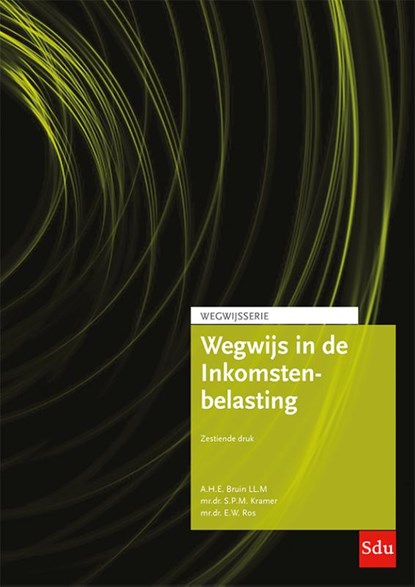Wegwijs in de Inkomstenbelasting, Mr. S.P.M. Kramer ; Mw. A.H.E. Bruin LL.M - Paperback - 9789012410861