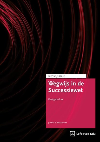 Wegwijs in de Successiewet, Prof. Dr. F. Sonneveldt - Paperback - 9789012410892