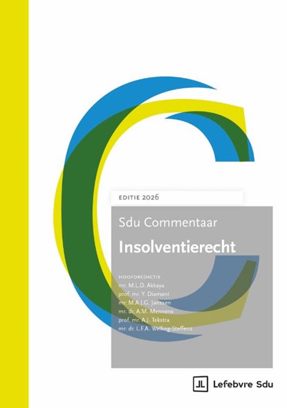 Sdu Commentaar Insolventierecht | Editie 2026, Mr.Dr. A.J. Berends ; Mr. F. El Houzi ; Prof.Mr.Drs. C.M. Harmsen ; Mr.Dr. F.A. van Tilburg ; Mr. F. Smetsers ; Mr. C. Zijderveld ; Mr. J.B.A. Jansen ; Mr.Dr.Ing. A.J. Verdaas ; Mr. R.W.A. Brunninkhuis ; Mr. B. Chababi - Paperback - 9789012411134