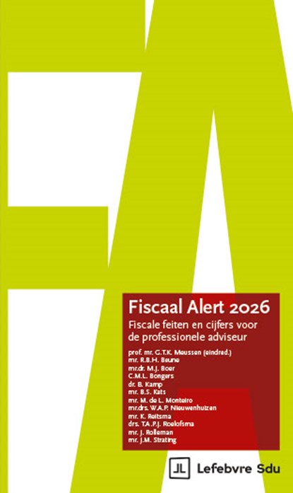 Fiscaal Alert, C.M.L. Bongers ; Mr.B.S. Kats ; Drs.T.A.P.J. Roelofsma ; Mr.J. Rolleman ; Mr.R.B.H. Beune ; Mr.M. de L. Monteiro ; Mr.Dr.M.J. Boer ; Mr.Drs.W.A.P. Nieuwenhuizen ; Mr.K. Reitsma ; Mr.B. Kamp - Paperback - 9789012411165