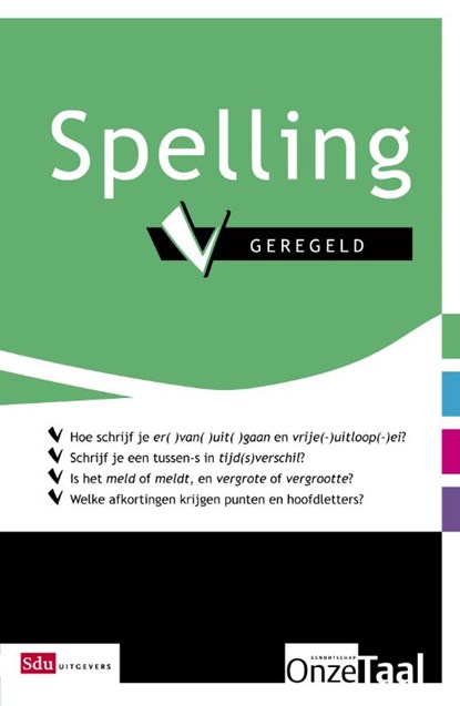 Spelling geregeld, Genootschap Onze Taal ; Taalwerkplaats - Paperback - 9789012581318