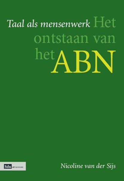 Taal als mensenwerk, Nicoline van der Sijs - Paperback - 9789012581639