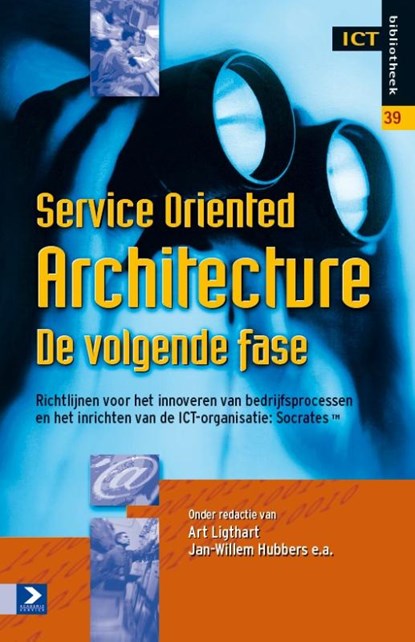 Service Oriented Architecture de volgende fase, A. Ligthart ; J. Hubbers - Paperback - 9789012581851