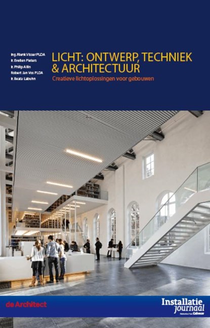 Licht: Ontwerp, techniek en architectuur, Rienk Visser ; Evelien Pieters ; Philip Allin ; Robert Jan Vos ; Beata Labuhn - Paperback - 9789012582124