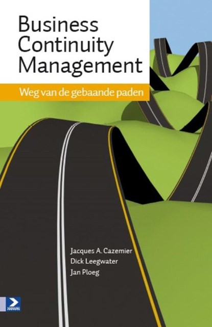 Business Continuity Management, J. Cazamier ; D. Leegwater ; J. Ploeg - Paperback - 9789012582292