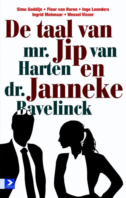 De taal van mr. Jip van Harten en dr. Janneke Bavelick, Annet Talsma - Paperback - 9789012582582