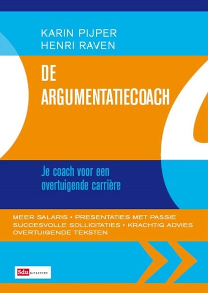 De Argumentatiecoach, Karin Pijper ; Henri Raven ; Au Boulot - Tekst en taal - Paperback - 9789012582773