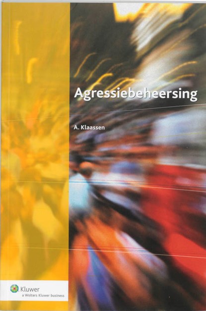 Agressiebeheersing, A. Klaassen - Paperback - 9789013007107