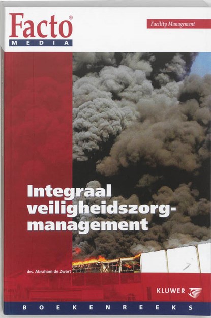 Integraal veiligheidszorgmanagement, A. de Zwart - Paperback - 9789013016185