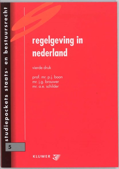 Regelgeving in Nederland, P.J. Boon ; J.G. Brouwer ; A.E. Schilder - Paperback - 9789013023961