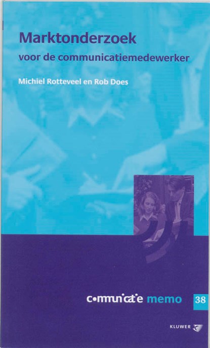 Marktonderzoek voor de communicatiemedewerker, DOES, Rob & ROTTEVEEL, Michiel - Paperback - 9789013028331