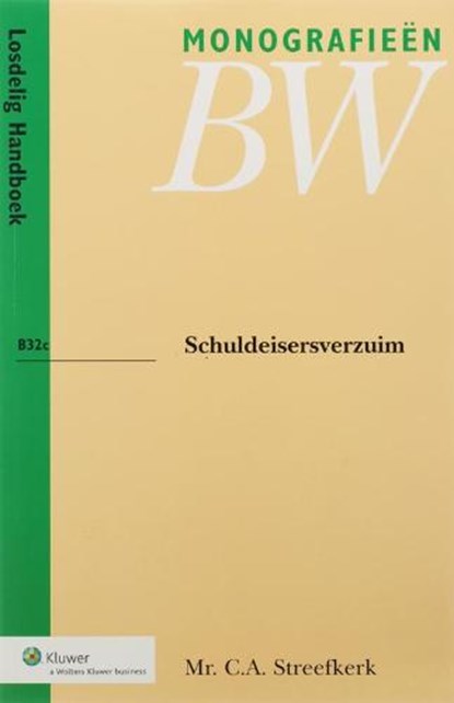 Schuldeisersverzuim, STREEFKERK, C.A. - Paperback - 9789013029895