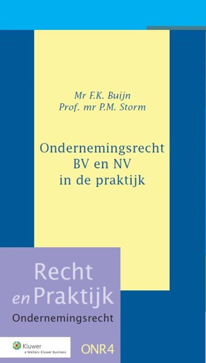Ondernemingsrecht BV en NV in de praktijk, F.K. Buijn ; P.M. Storm - Gebonden - 9789013035452