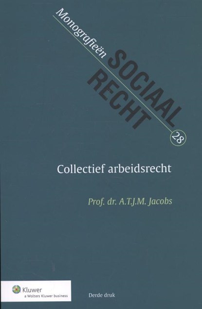 Collectief Arbeidsrecht, A.T.J.M. Jacobs - Paperback - 9789013036138