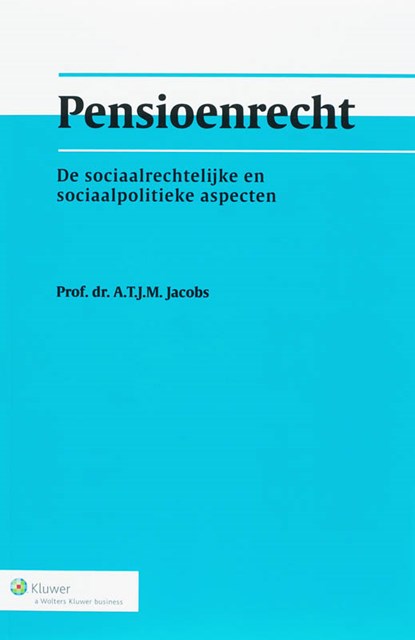Pensioenrecht, A.T.J.M. Jacobs - Paperback - 9789013046557