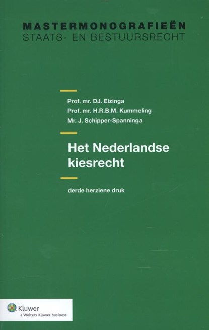 Het Nederlandse kiesrecht, D.J. Elzinga ; H.R.B.M. Kummeling ; J. Schipper-Spanninga - Paperback - 9789013049060