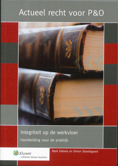 Integriteit op de werkvloer, M. Diebels ; S. Staadegaard - Paperback - 9789013050967