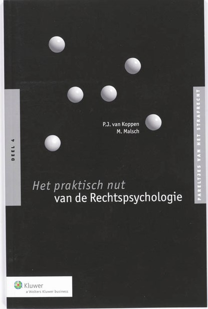 Het praktisch nut van de rechtspsychologie, P.J. van Koppen ; M. Malsch - Paperback - 9789013054675