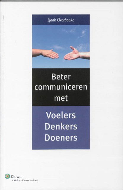 Beter communiceren met denkers, voelers en doeners, S. Overbeeke ; Ria Harmelink Journalistieke Producties - Paperback - 9789013065329