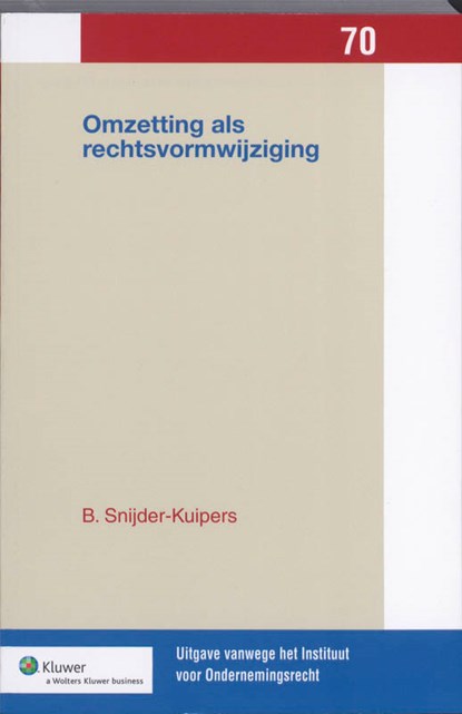 Omzetting als rechtsvormwijziging, Birgit Snijder-Kuipers - Paperback - 9789013071795