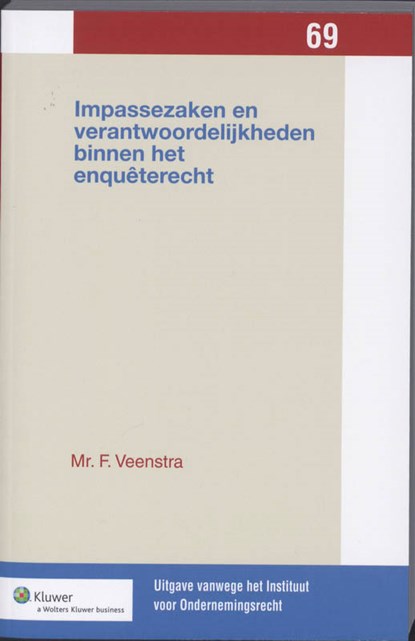 Impassezaken en verantwoordelijkheden binnen het enquêterecht, F. Veenstra - Paperback - 9789013071962