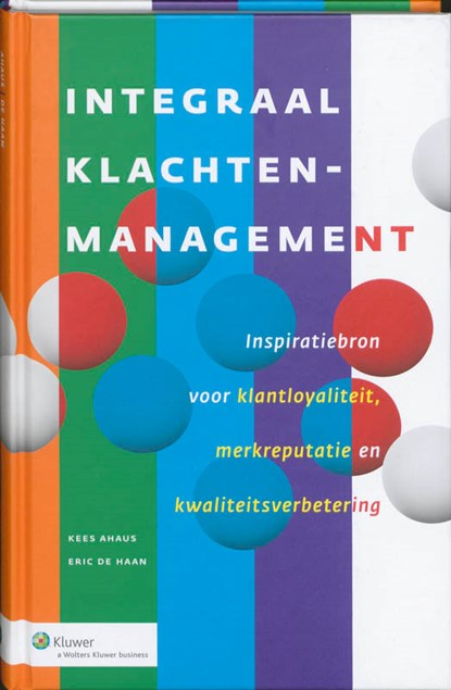 Integraal Klachtenmanagement, Kees Ahaus ; Eric de Haan - Paperback - 9789013072693