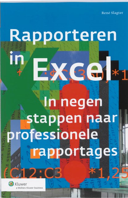 Rapporteren in Excel, René Slagter - Paperback - 9789013075397