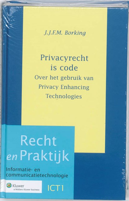 Privacyrecht is code, J.J.F.M. Borking - Gebonden - 9789013075618