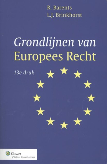 Grondlijnen van Europees recht, R. Barents ; L.J. Brinkhorst - Paperback - 9789013076578
