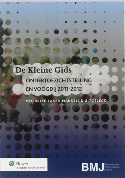 De Kleine Gids Ondertoezichtstelling en Voogdij 2011-2012, Lydia Janssen - Paperback - 9789013079357