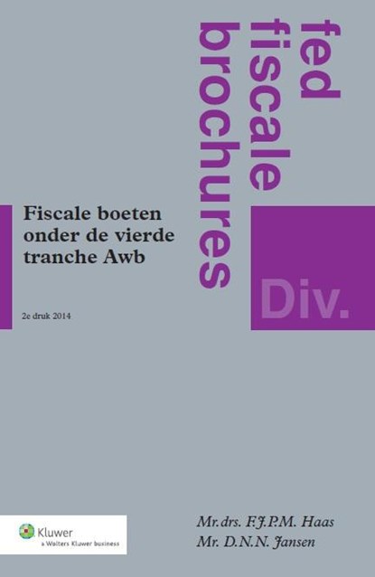 Fiscale boeten onder de vierde tranche Awb, F.J.P.M. Haas ; Frans-Jozef Haas ; D.N.N. Jansen - Paperback - 9789013090277
