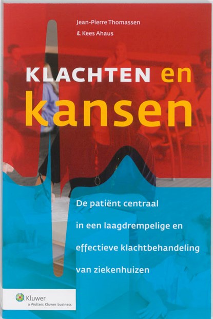 Klachten en kansen, Jean-Pierre Thomassen ; Kees Ahaus - Paperback - 9789013091595