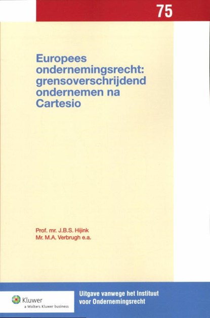 Europees ondernemingsrecht: grensoverschrijdend ondernemen na cartesio, J.B.S Hijink ; M.A. Verbrugh - Paperback - 9789013093025