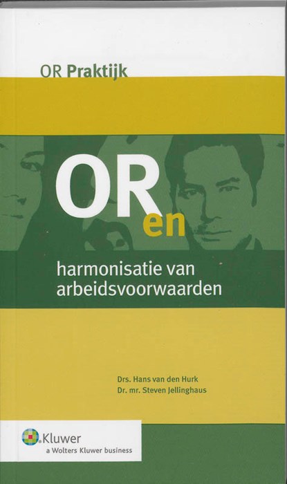 OR en harmonisatie van arbeidsvoorwaarden, Hans van den Hurk ; Steven Jellinghaus - Paperback - 9789013094558