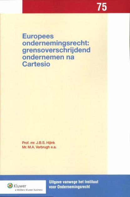 Europees ondernemingsrecht: grensoverschrijdend ondernemen na cartesio, J.B.S Hijink ; M.A. Verbrugh - Ebook - 9789013097993
