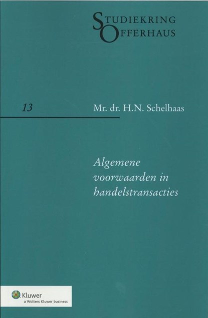 Studiekring Offerhaus Algemene voorwaarden in handelstransacties, H.N. Schelhaas - Paperback - 9789013098167