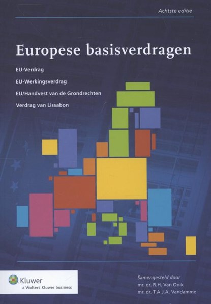 Europese basisverdragen, R.H. van Ooik ; T.A.J.A. Vandamme - Paperback - 9789013101379