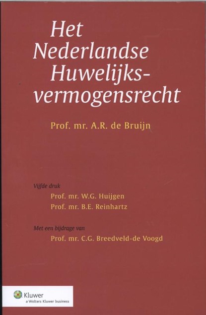 Het Nederlandse huwelijksvermogensrecht, A.R. de Bruijn - Paperback - 9789013104851