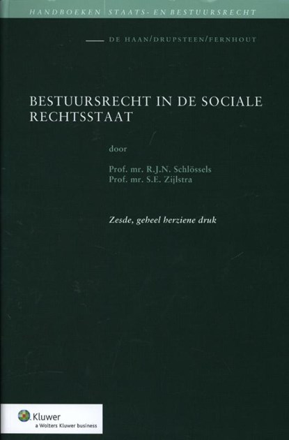Bestuursrecht in de sociale rechtsstaat, R.J.N. Schlössels ; S.E. Zijlstra - Paperback - 9789013106664