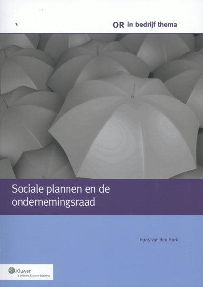 Sociale plannen en de ondernemingsraad, Hans van den Hurk - Paperback - 9789013108422