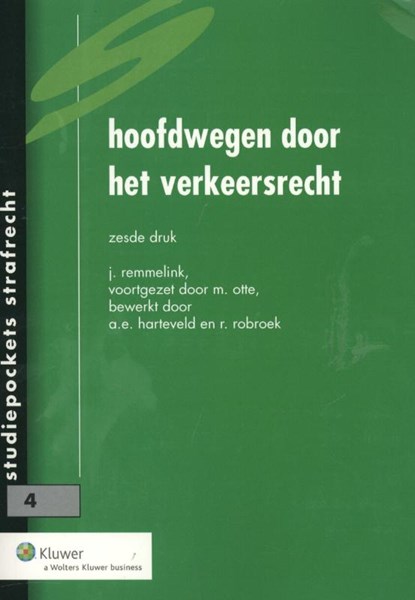 Hoofdwegen door het verkeersrecht, J. Remmelink ; M. Otte - Paperback - 9789013108576