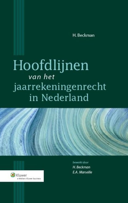 Hoofdlijnen van het jaarrekeningenrecht in Nederland, H. Beckman - Ebook - 9789013111729